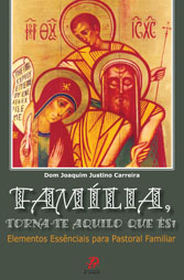Família, torna-te aquilo que tu és