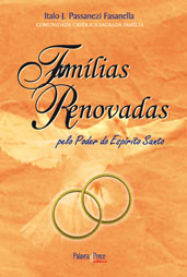 Famílias renovadas pelo poder do Espírito Santo