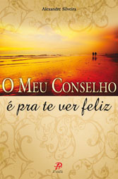 Meu conselho é pra te ver feliz, O